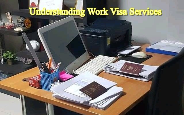 Understanding Work Visa Services