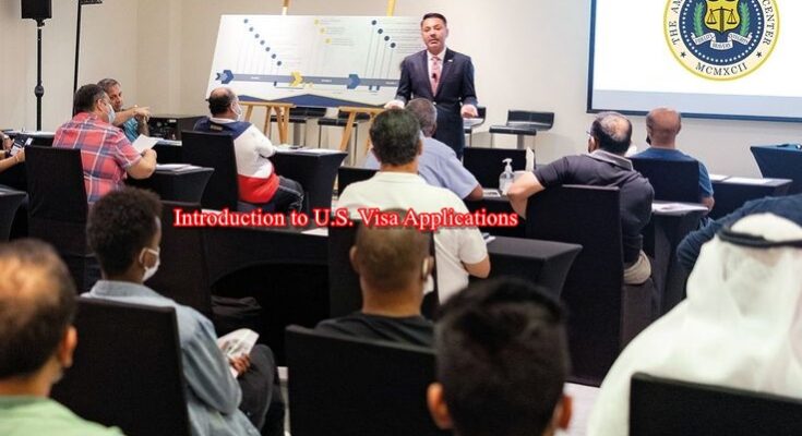 Introduction to U.S. Visa Applications